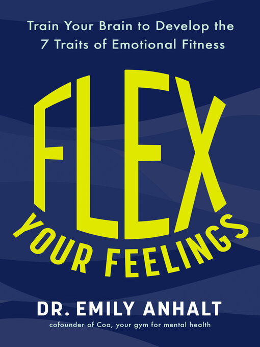 Title details for Flex Your Feelings by Dr. Emily Anhalt - Wait list